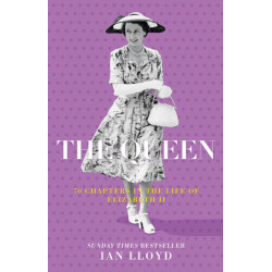 The Queen: 70 Chapters in the Life of Elizabeth II