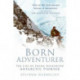 Born Adventurer: The Life of Frank Bickerton Antarctic Pioneer