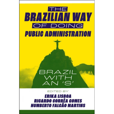 The Brazilian Way of Doing Public Administration: Brazil with an 's'
