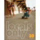 Locals Only: 30 Posters