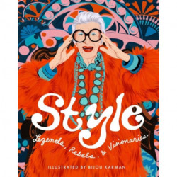 Style Legends, Rebels, and Visionaries