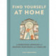 Find Yourself at Home: A Conscious Approach to Shaping Your Space and Your Life