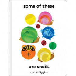Some of These Are Snails