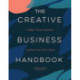The Creative Business Handbook: Follow Your Passions and Be Your Own Boss