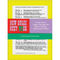 New Rules Next Week: Corita Kent's Legacy through the Eyes of Twenty Artists and Writers