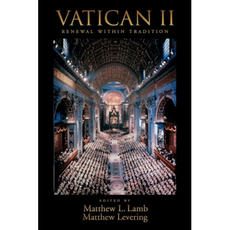 Vatican II: Renewal within Tradition