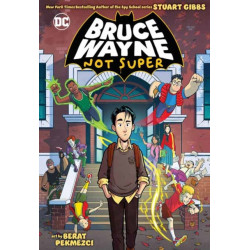 Bruce Wayne: Not Super