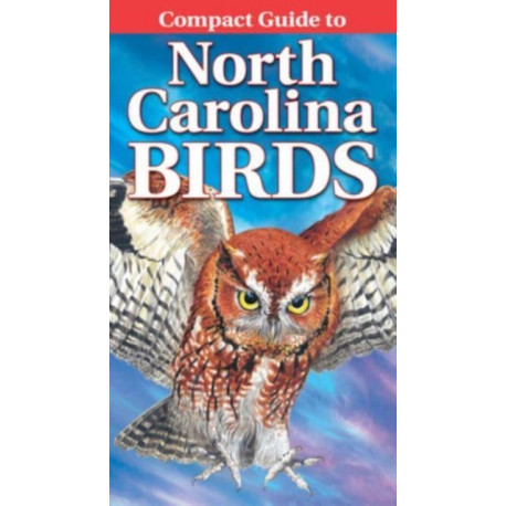 Compact Guide to North Carolina Birds