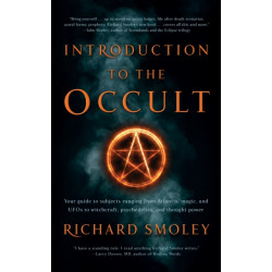 Introduction To The Occult: Your guide to subjects ranging from Atlantis, magic, and UFO's to witchcraft, psychedelics, and thought power