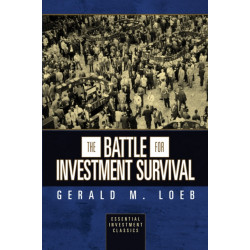 The Battle for Investment Survival (Essential Investment Classics)
