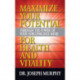 Maximize Your Potential Through the Power of Your Subconscious Mind for HeaLth and Vitality