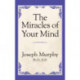 The Miracles of Your Mind