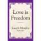 Love is Freedom