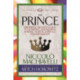 The Prince (Condensed Classics): History's Greatest Guide to Attaining and Keeping Power‚Ai Now In a Special Condensation