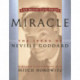Miracle (Master Class Series): The Ideas of Neville Goddard