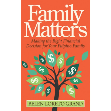 Family Matters: Making the Right Financial Decision for Your Filipino Family