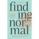Finding Normal: An Uninvited Change, An Unexpected Outcome