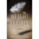 The Weight of a Feather: A Mother's Journey Through the Opiates Addiction Crisis