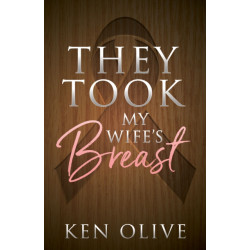 They Took My Wife's Breast