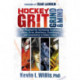 Hockey Grit, Grind, and Mind: Your Playbook for Increasing Toughness, Focus, Drive, Resilience, Confidence, and Consistency in Today's Game