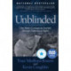 Unblinded: One Man's Courageous Journey Through Darkness to Sight