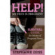 Help! My Teen is Pregnant: A Survival Guide for Moms of Pregnant Teens