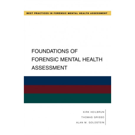 Foundations of Forensic Mental Health Assessment
