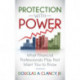 The Protection with Power: What Financial Professionals May Not Want You to Know