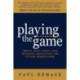 Playing the Game: Create Your Legacy and Preserve Your Estate for Future Generations