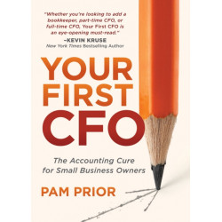 Your First CFO: The Accounting Cure for Small Business Owners