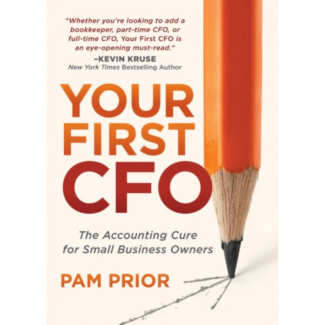 Your First CFO: The Accounting Cure for Small Business Owners