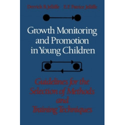 Growth Monitoring and Promotion in Young Children: Guidelines for the Selection of Methods and Training Techniques