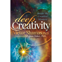 Deep Creativity: Inside the Creative Mystery