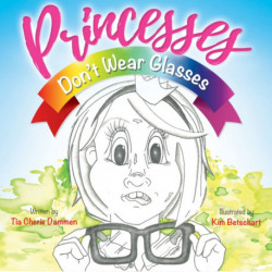 Princesses Don't Wear Glasses