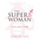 The Superbwoman: It's All About the BE