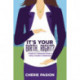 It's Your Birth...Right?: A Guide for Professional Women to Calmly Transition to Motherhood