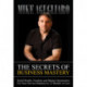 The Secrets of Business Mastery: Build Wealth, Freedom and Market Domination in 12 Months or Less