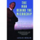 The Man Behind the Microchip: Robert Noyce and the Invention of Silicon Valley