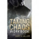 Taming Chaos Workbook: Leaders Discussion Guide