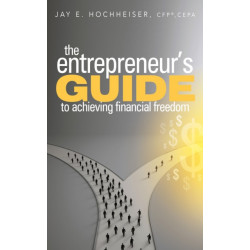 The Entrepreneur's Guide to Achieving Financial Freedom