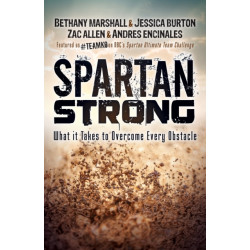 Spartan Strong: What it Takes to Overcome Every Obstacle