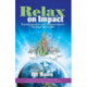 Relax on Impact: Transformation and Empowerment Through Surrender