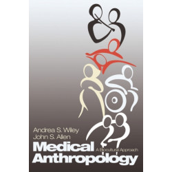 Medical Anthropology: A Biocultural Approach