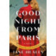 Goodnight from Paris: A Novel