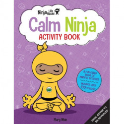 Ninja Life Hacks: Calm Ninja Activity Book