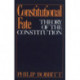 Constitutional Fate: Theory of the Constitution