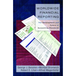 Worldwide Financial Reporting: The Development and Future of Accounting Standards