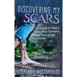 Discovering My Scars: Learning to Take a Giant Leap Forward, While Taking Two Steps Back