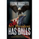 My (Our) President Has Balls!: An Examination of the Cultural Divide in America Today
