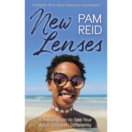 New Lenses: A Prescription to See Your Adult Children Differently